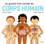 Le grand livre anime du corps humain