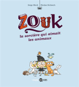 Zouk, tome 13 - la sorciere qui aimait les animaux