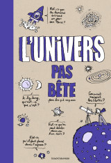 L'univers pas bête