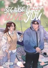 Because i can t love you - tome 3