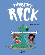 Prehistoric rick, tome 04 - cro, c'est cro !