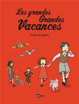 Les grandes grandes vacances, tome 01 - drole de guerre