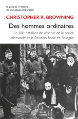 Des hommes ordinaires : le 101e bataillon de reserve de la police allemande et la solution finale en pologne