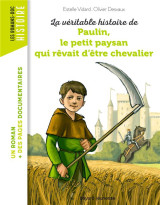 La veritable histoire de paulin, le petit paysan qui revait d'etre chevalier