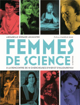 Femmes de science - a la rencontre de 14 chercheuses d'hier et d'aujourd'hui