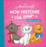 Les aristochats - mon histoire du soir - l'histoire du film - disney