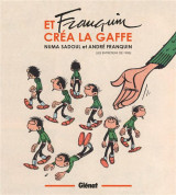 Et franquin crea la gaffe : entretiens