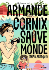 Armande cornix sauve le monde (enfin, presque)