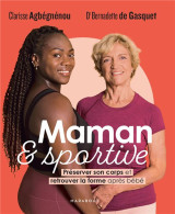 Maman et sportive : preserver son corps et retrouver la forme apres bebe