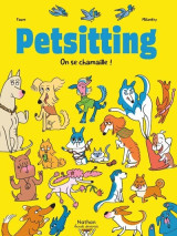 Petsitting - tome 2 on se chamaille !