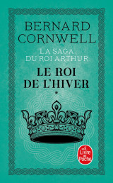 Le roi de l'hiver (la saga du roi arthur, tome 1)