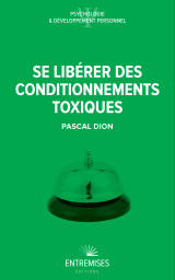 Se libérer des conditionnements toxiques