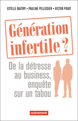 Génération infertile ?