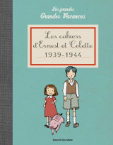 Les cahiers d'ernest et colette 1939-1944