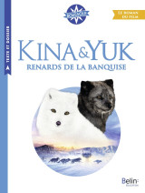 Kina & yuk : renards de la banquise - le roman du film