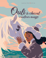 Ouli le cheval couleur nuage : adapté d'un conte mongol