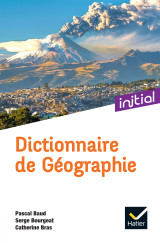 Initial - dictionnaire de géographie ed. 2022