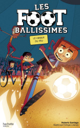 Les footballissimes - tome 8 - le cirque du feu