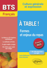 Bts français. culture générale et expression. à table ! formes et enjeux du repas