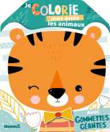 Je colorie mes amis les animaux - avec gommettes géantes