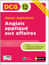 Anglais appliqué aux affaires - epreuve 12 dcg - manuel et applications - 2020