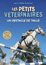 Les petits vétérinaires - tome 9 un obstacle de taille