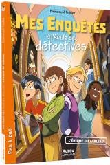 Mes enquêtes à l'école des détectives - tome 3 - l'énigme du tableau