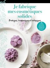 Je fabrique mes cosmétiques solides