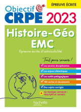 Objectif crpe 2023 - histoire-géographie-emc  - épreuve écrite d'admissibilité