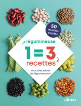 1 légumineuse = 3 recettes