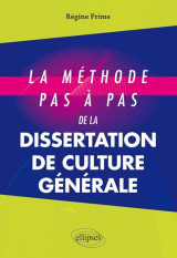 La méthode pas à pas de la dissertation de culture générale