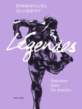 Légendes - tome 1 - dessiner dans les musées et autres lieux de culte