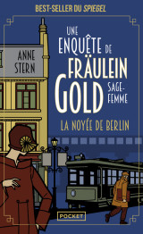 La noyée de berlin - une enquête de fräulein gold, sage-femme t1