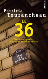 Le 36. histoires de poulets, d'indics et de tueurs en série