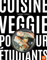 Cuisine veggie pour étudiants - recettes faciles express petit prix