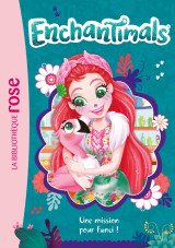 Enchantimals 10 - une mission pour fanci !