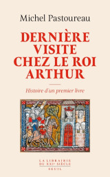 Dernière visite chez le roi arthur