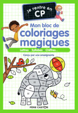 Je rentre en cp - mon bloc de coloriages magiques - cp