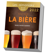 Calendrier almaniak tout savoir sur la bière : histoire, recettes et anecdotes