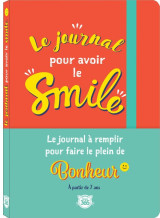 Le journal pour avoir le smile : carnet guidé pour les enfants avec des activités