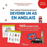 Mon cahier d'exercices pour devenir un as en anglais