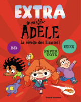 Extra mortelle adèle t3 - la révolte des bizarres