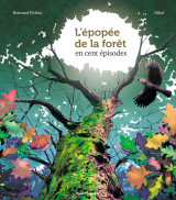 L'épopée de la forêt en 100 épisodes