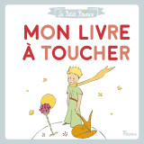 Le petit prince - mon livre à toucher