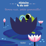 Bonne nuit, petite grenouille !