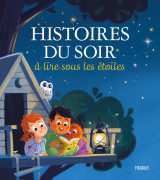 Histoires du soir à lire sous les étoiles