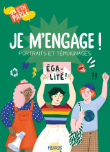 Je m'engage ! portraits et témoignages