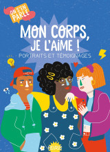 Mon corps, je l'aime ! portraits et témoignages