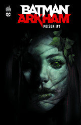 Batman arkham : poison ivy