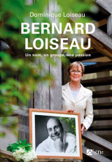 Bernard loiseau, un nom, un groupe, une passion